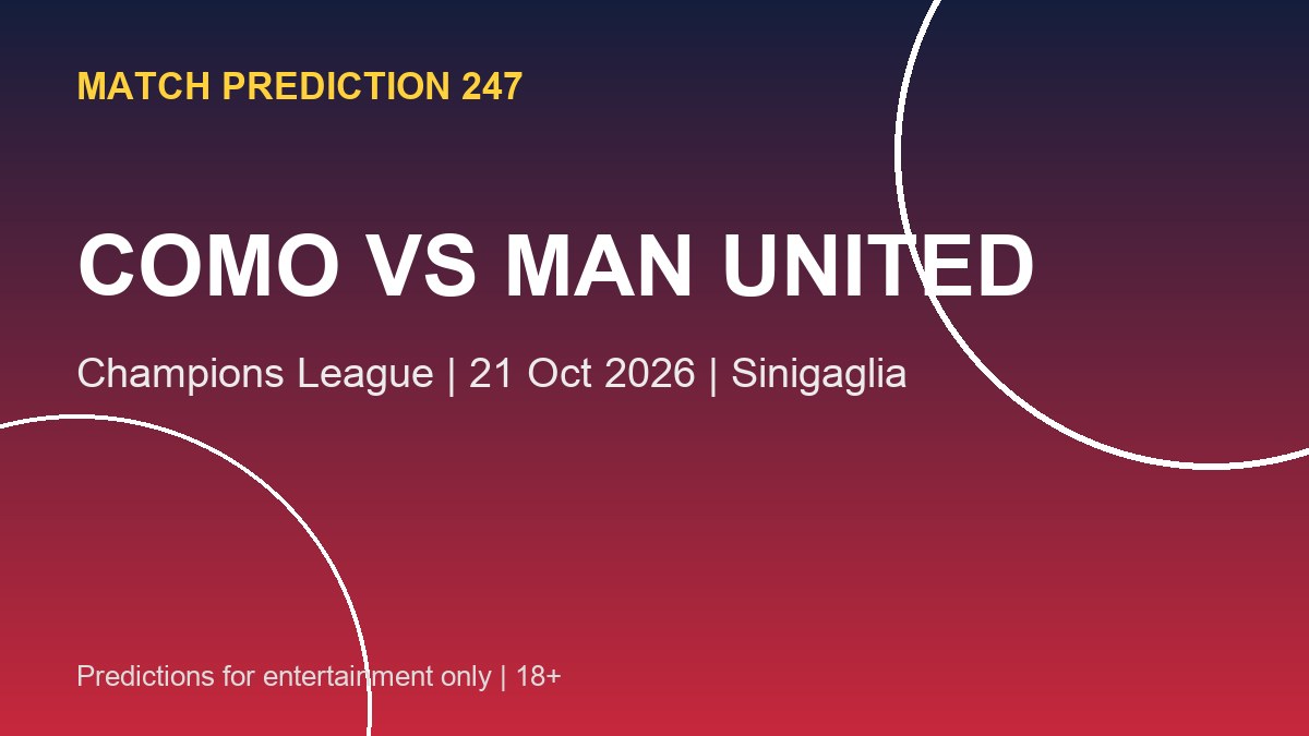 Como vs Manchester United Champions League prediction graphic for 21 October 2026 at Stadio Giuseppe Sinigaglia